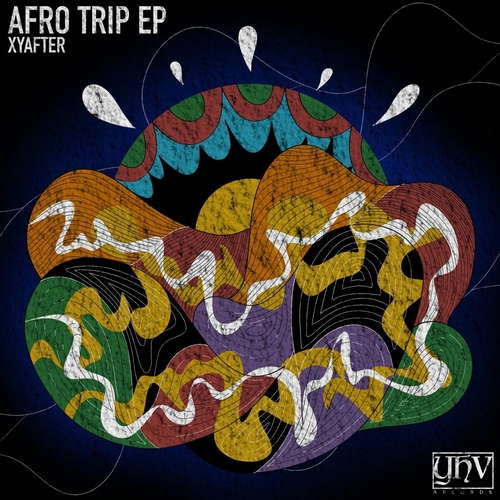 Xyafter - Afro Trip EP [YHV201]